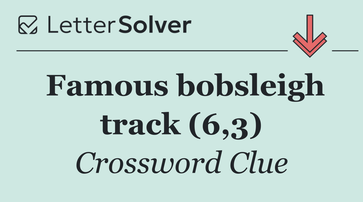 Famous bobsleigh track (6,3)
