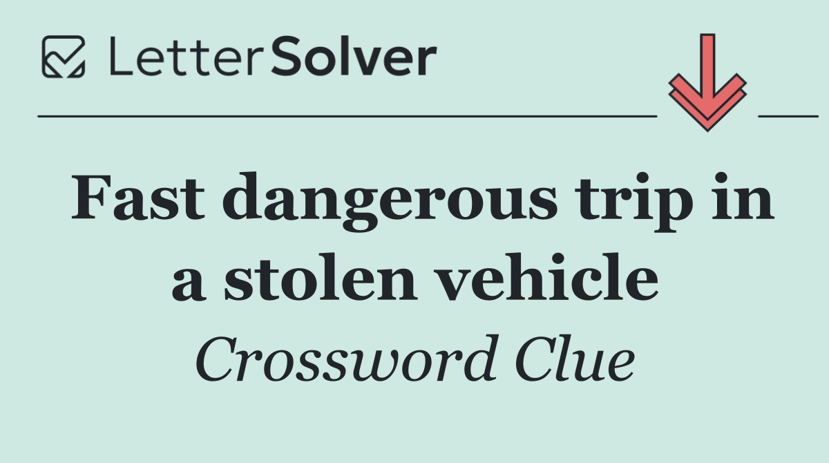 Fast dangerous trip in a stolen vehicle