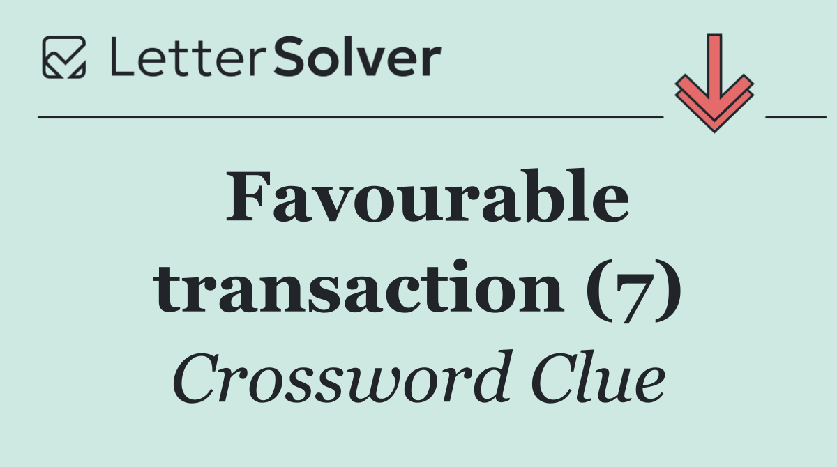 Favourable transaction (7)