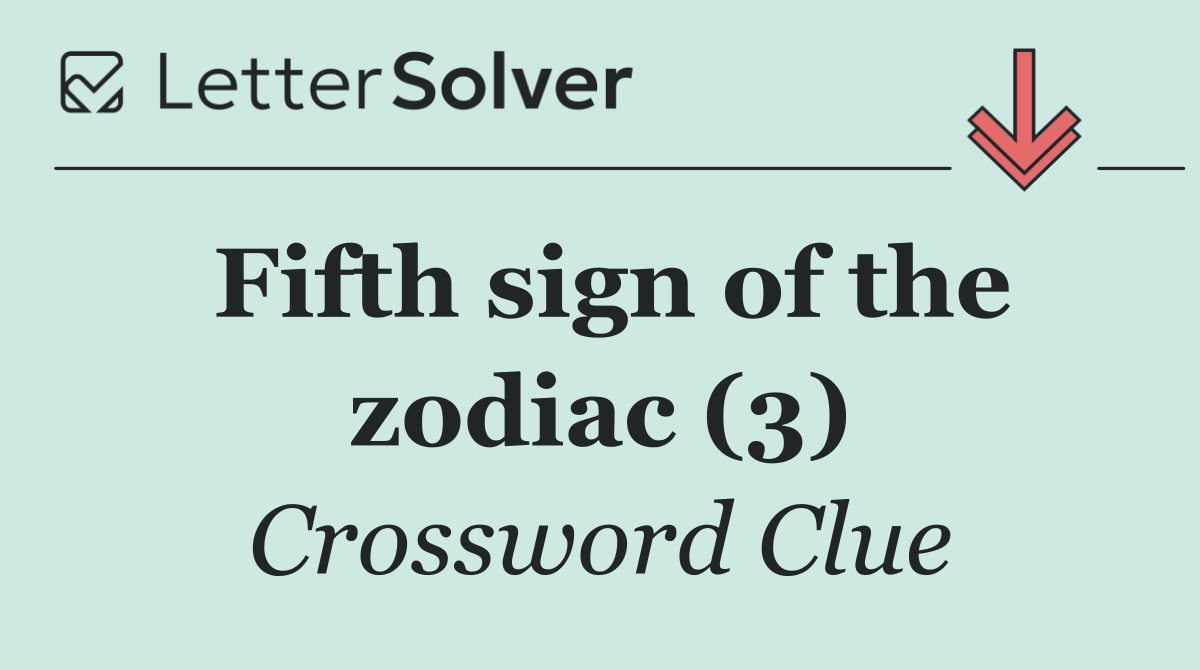 Fifth sign of the zodiac (3)