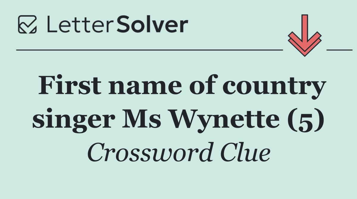 First name of country singer Ms Wynette (5)