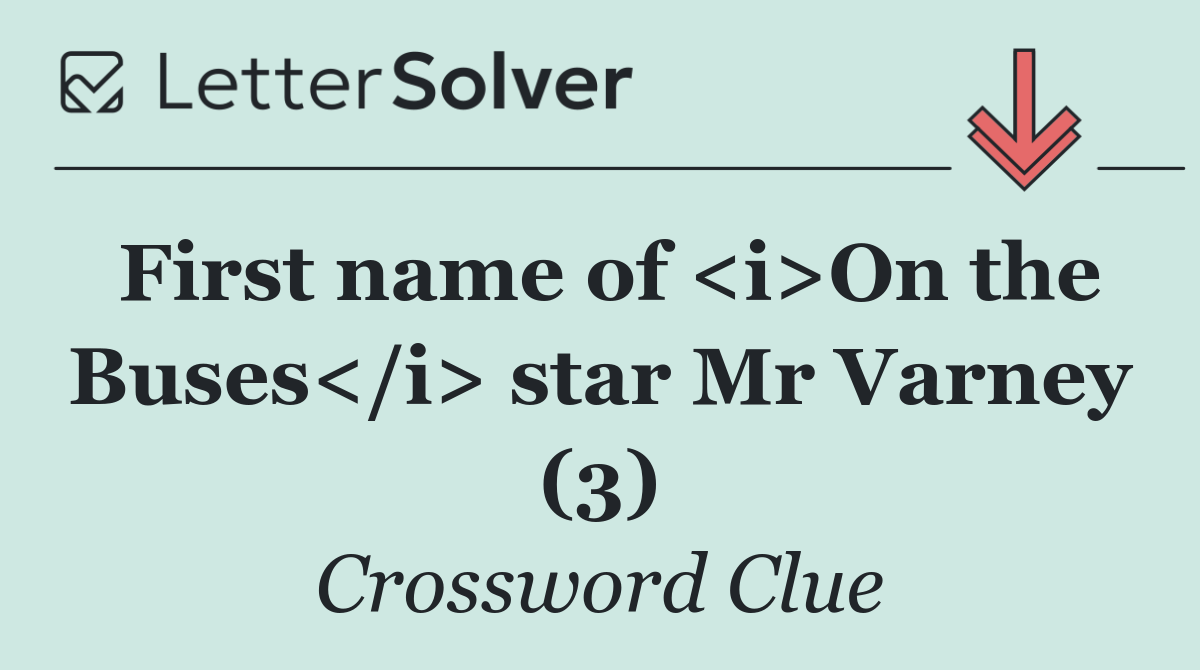 First name of <i>On the Buses</i> star Mr Varney (3)