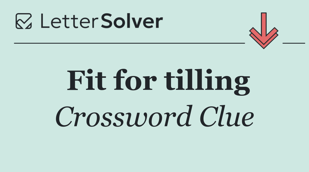 Fit for tilling