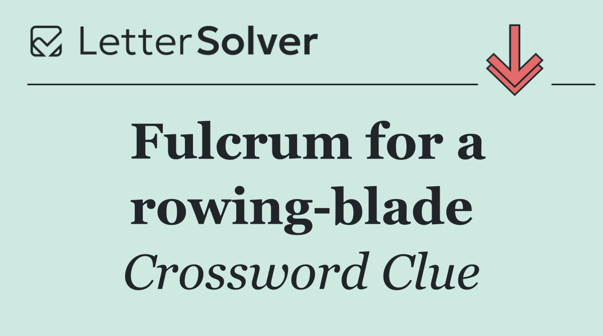 Fulcrum for a rowing blade