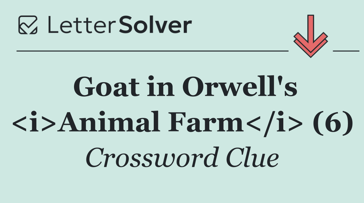 Goat in Orwell's <i>Animal Farm</i> (6)