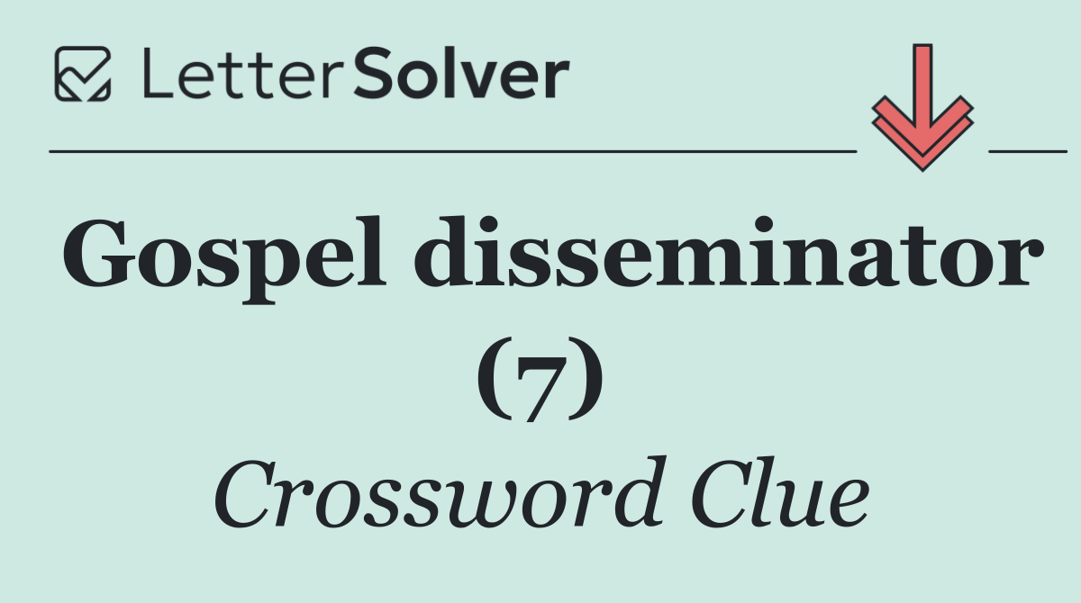 Gospel disseminator (7)