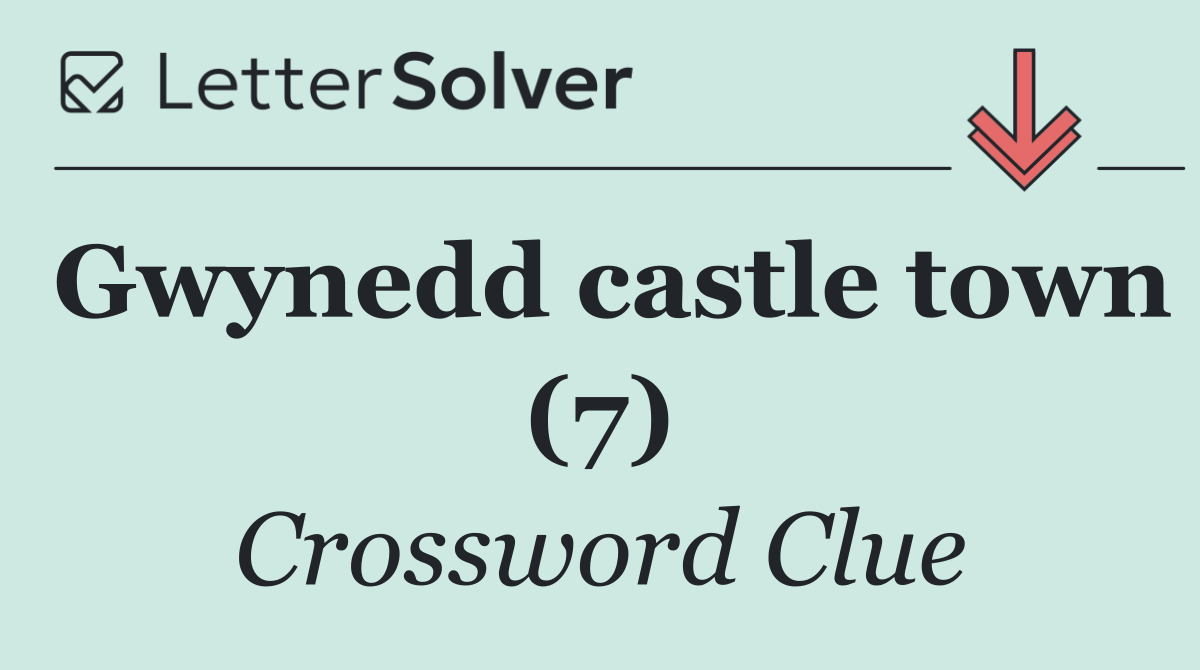 Gwynedd castle town (7)