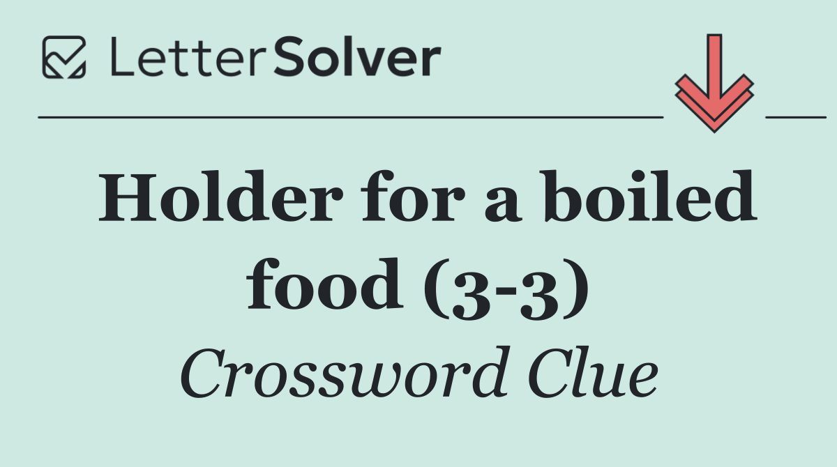 Holder for a boiled food (3 3)
