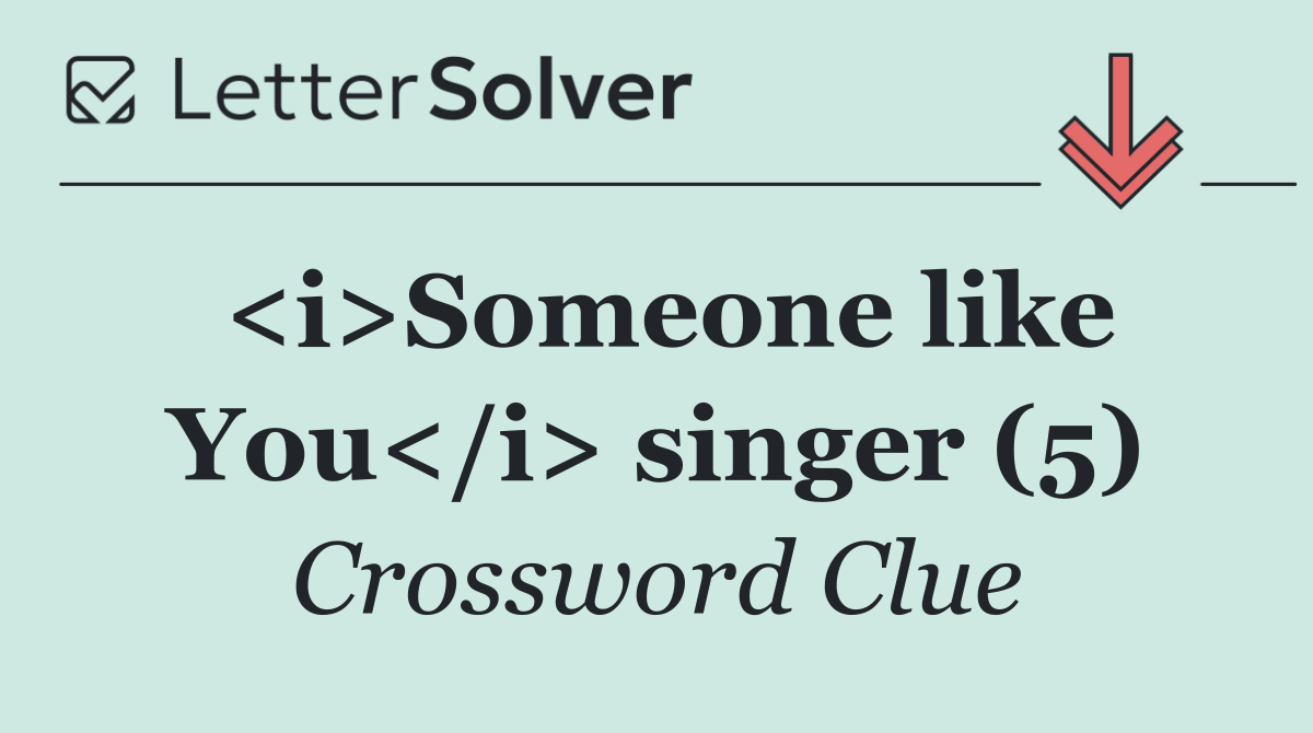 <i>Someone like You</i> singer (5)