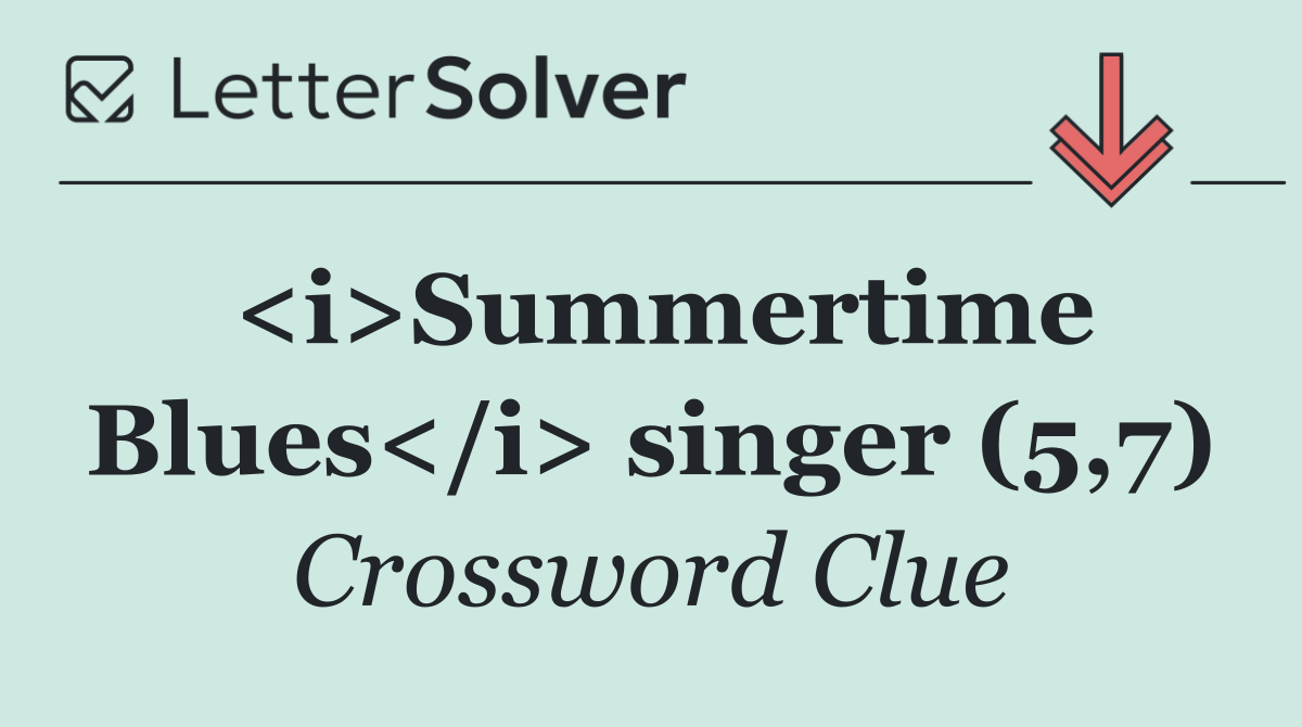 <i>Summertime Blues</i> singer (5,7)