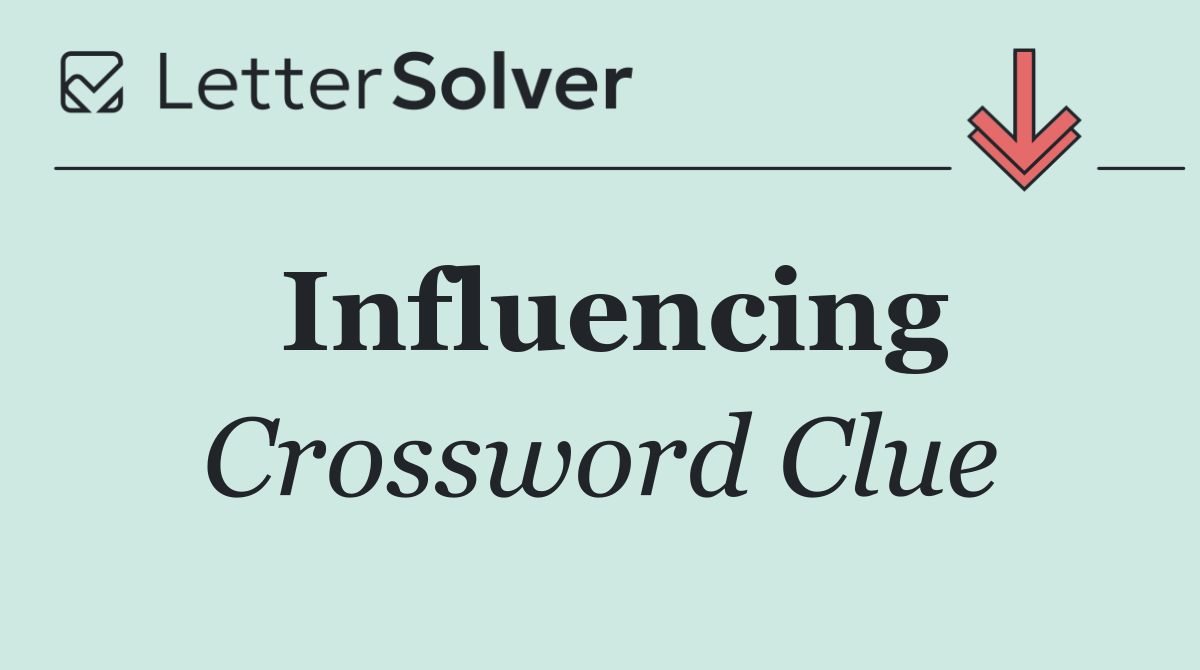 Influencing