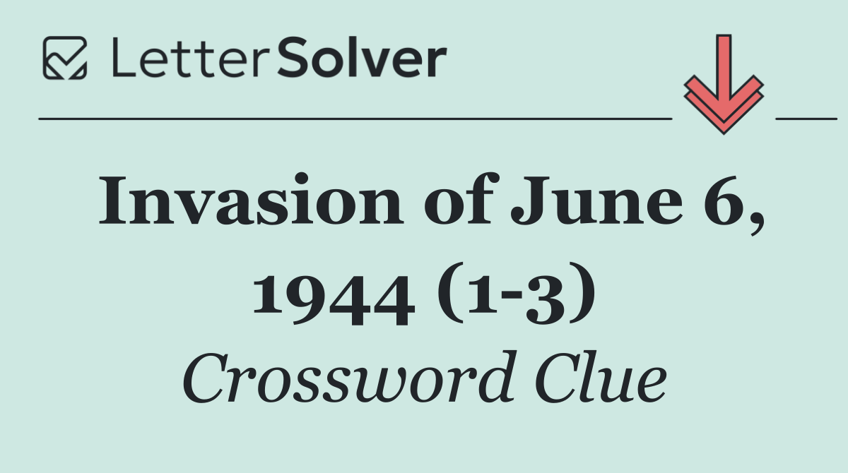 Invasion of June 6, 1944 (1 3)