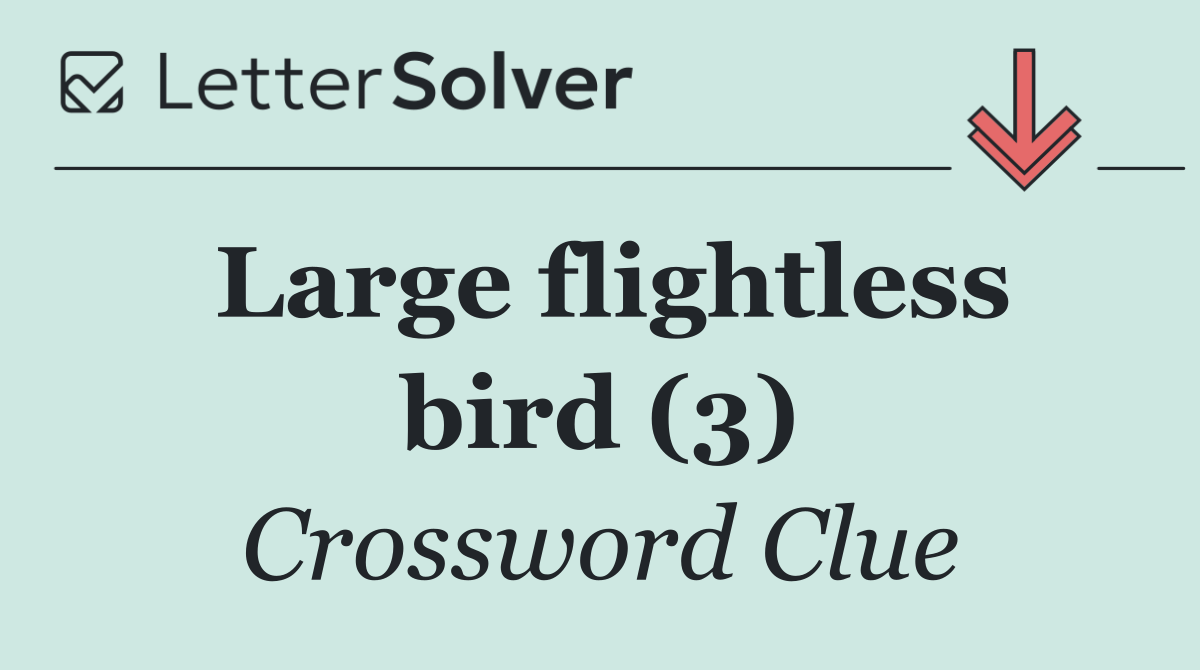 Large flightless bird (3)