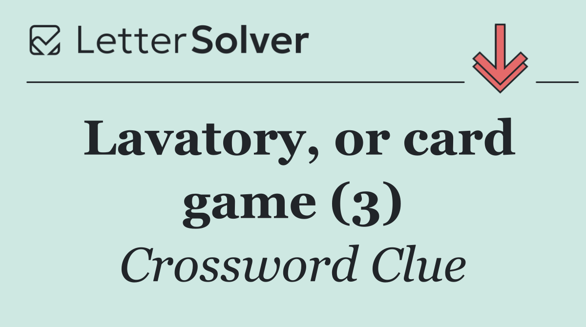 Lavatory, or card game (3)