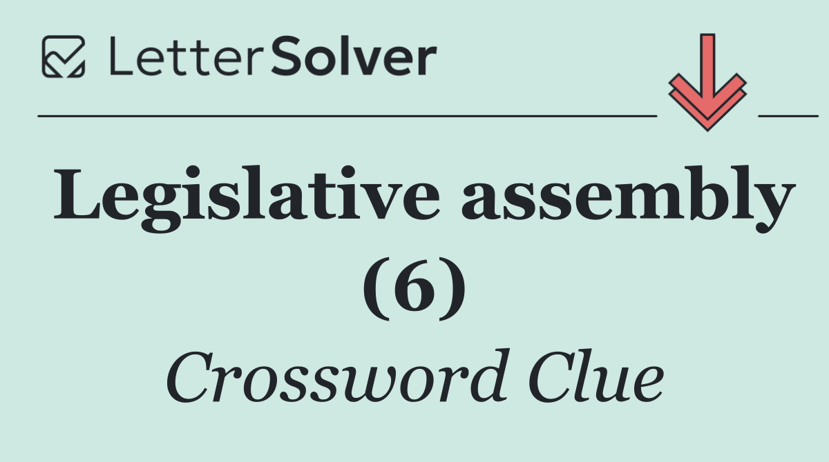 Legislative assembly (6)