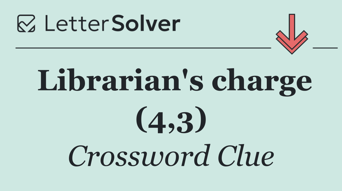Librarian's charge (4,3)