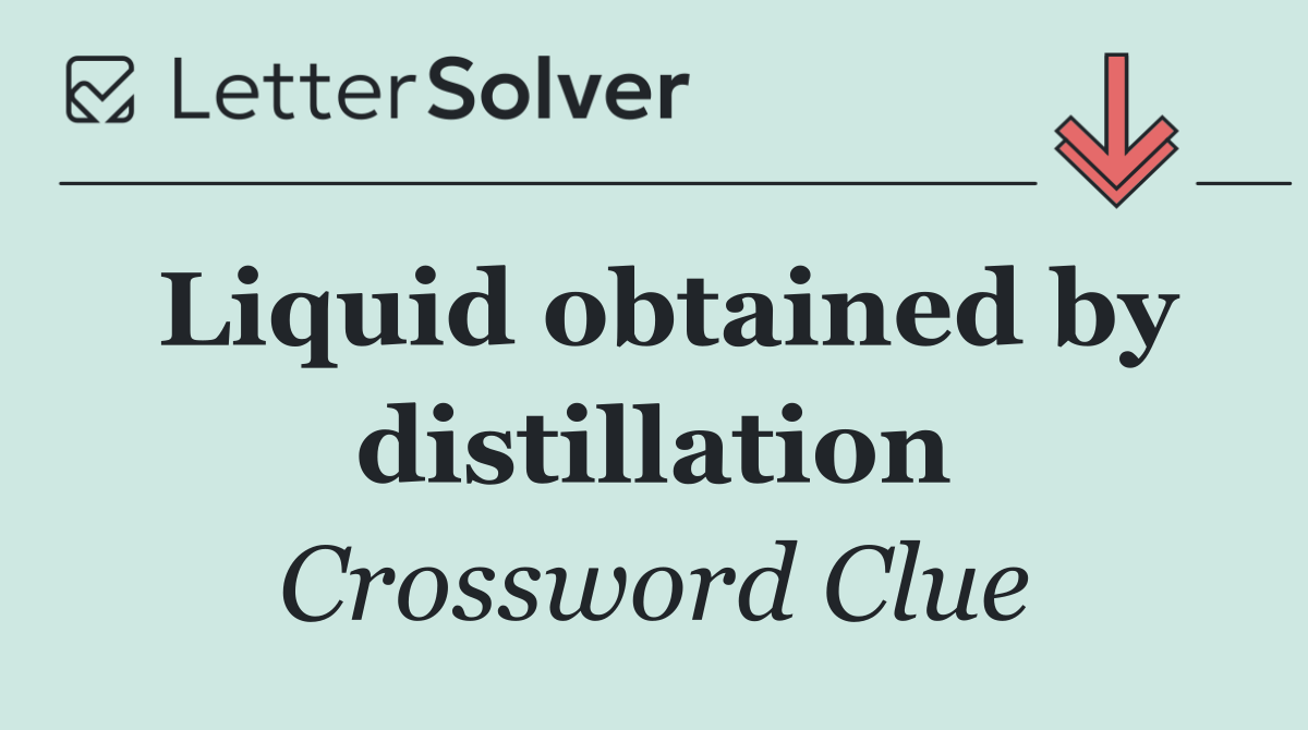 Liquid obtained by distillation