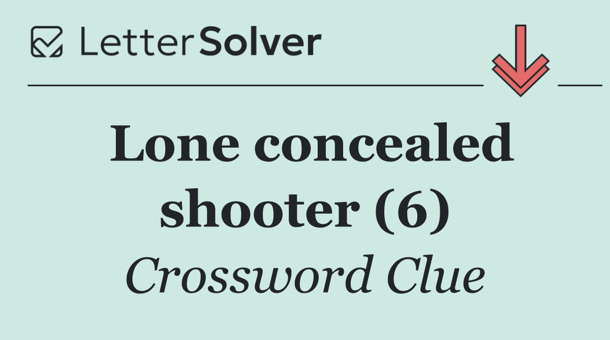 Lone concealed shooter (6)