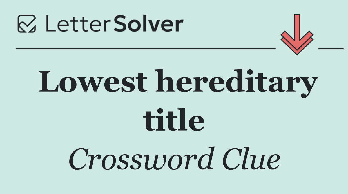 Lowest hereditary title
