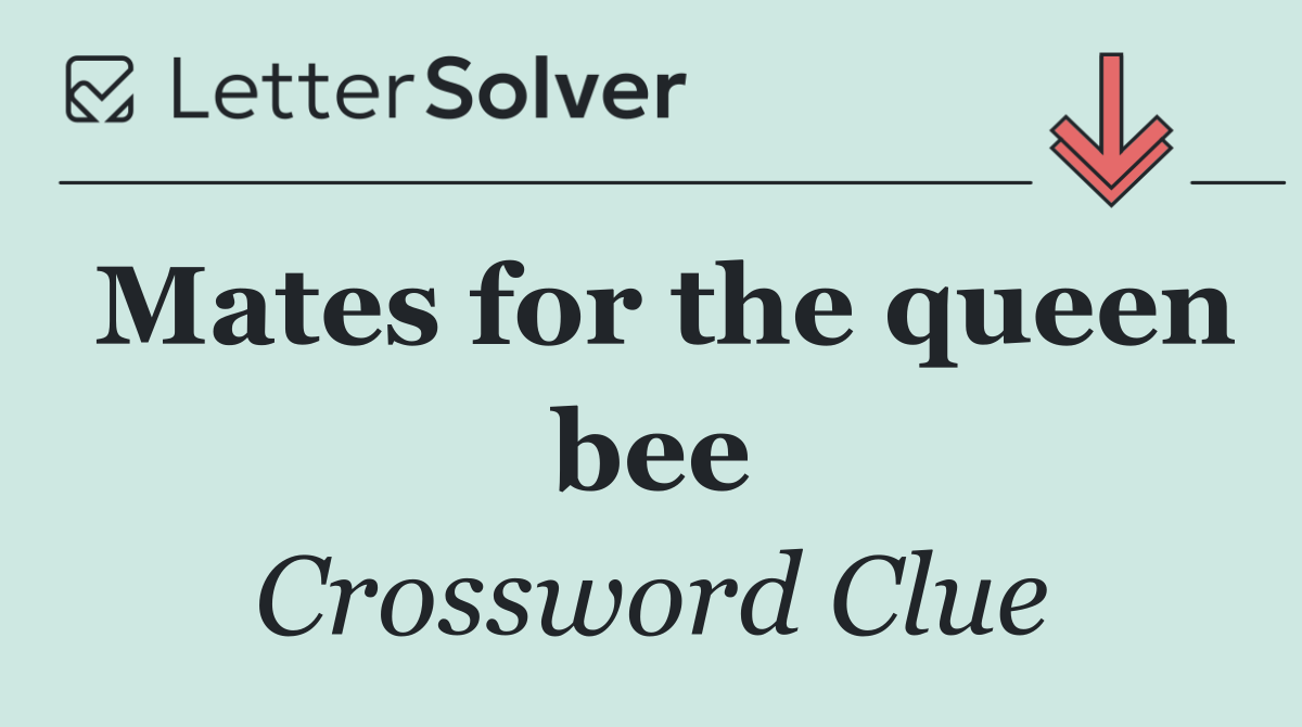 Mates for the queen bee