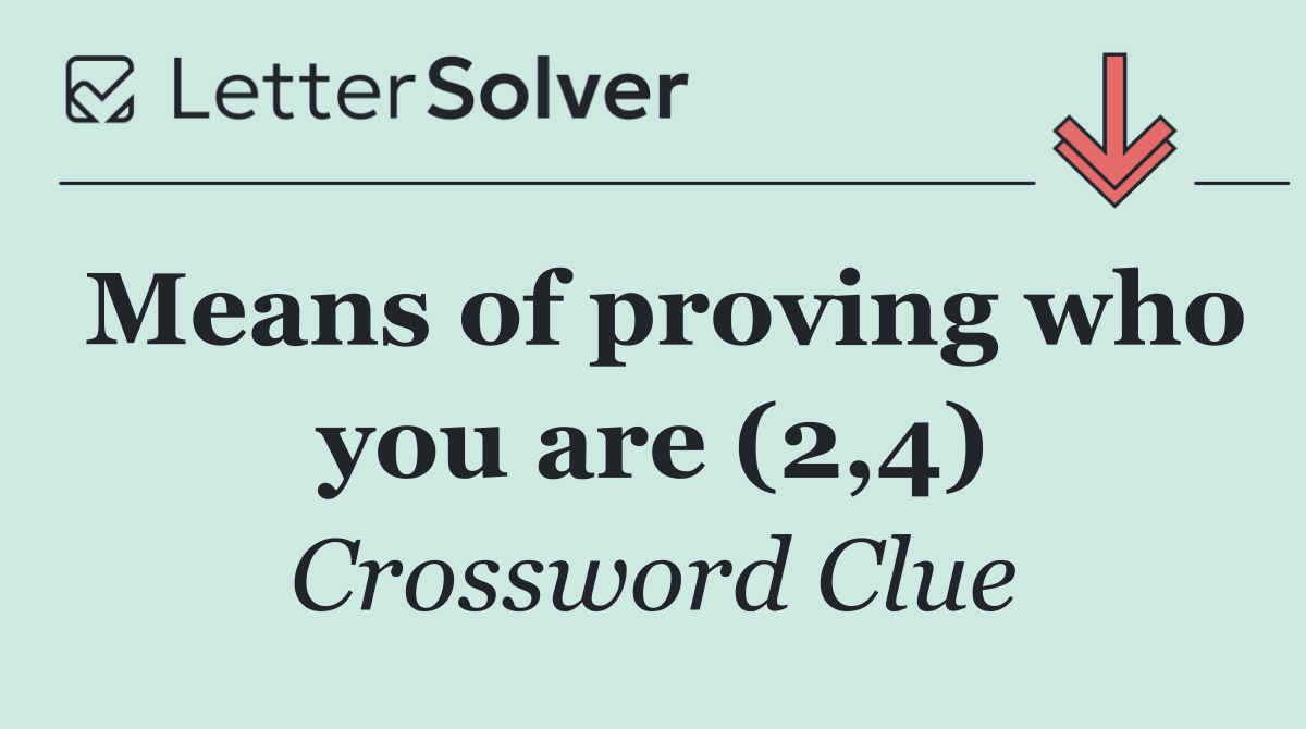 Means of proving who you are (2,4)