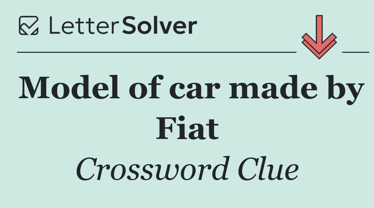 Model of car made by Fiat