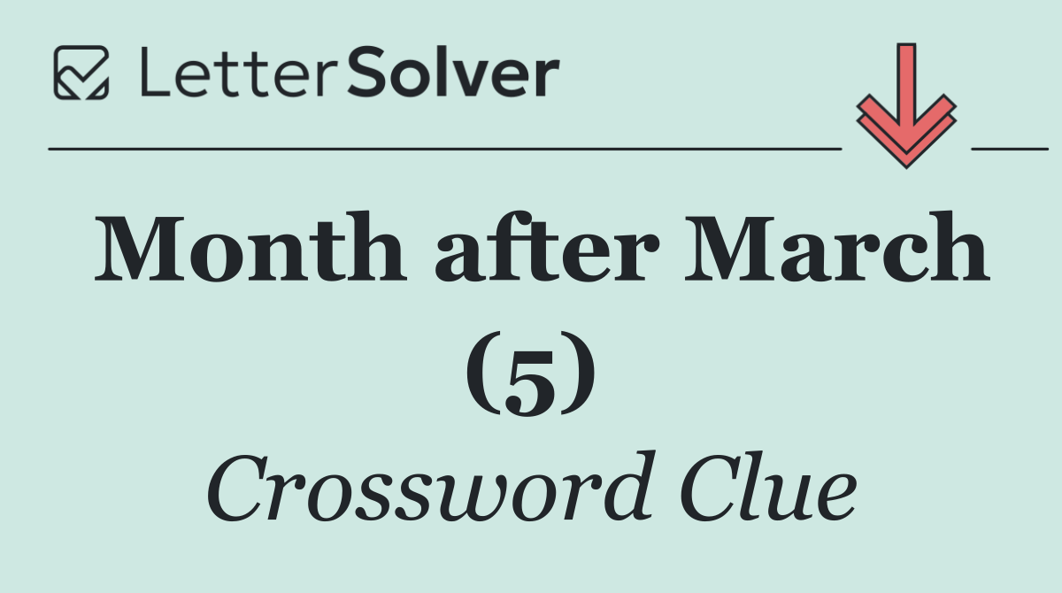 Month after March (5)