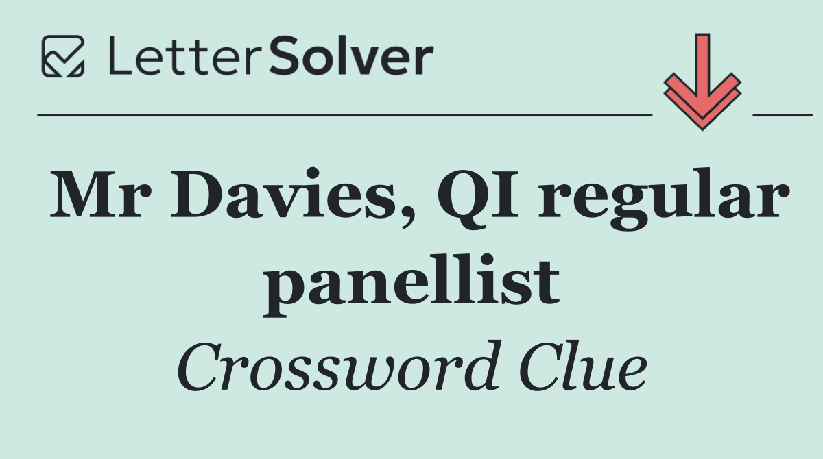 Mr Davies, QI regular panellist