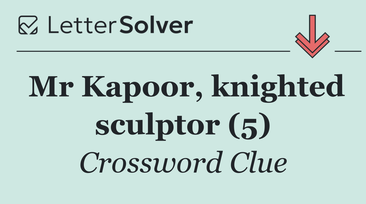 Mr Kapoor, knighted sculptor (5)