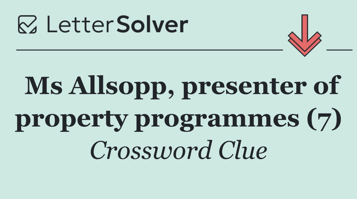 Ms Allsopp, presenter of property programmes (7)