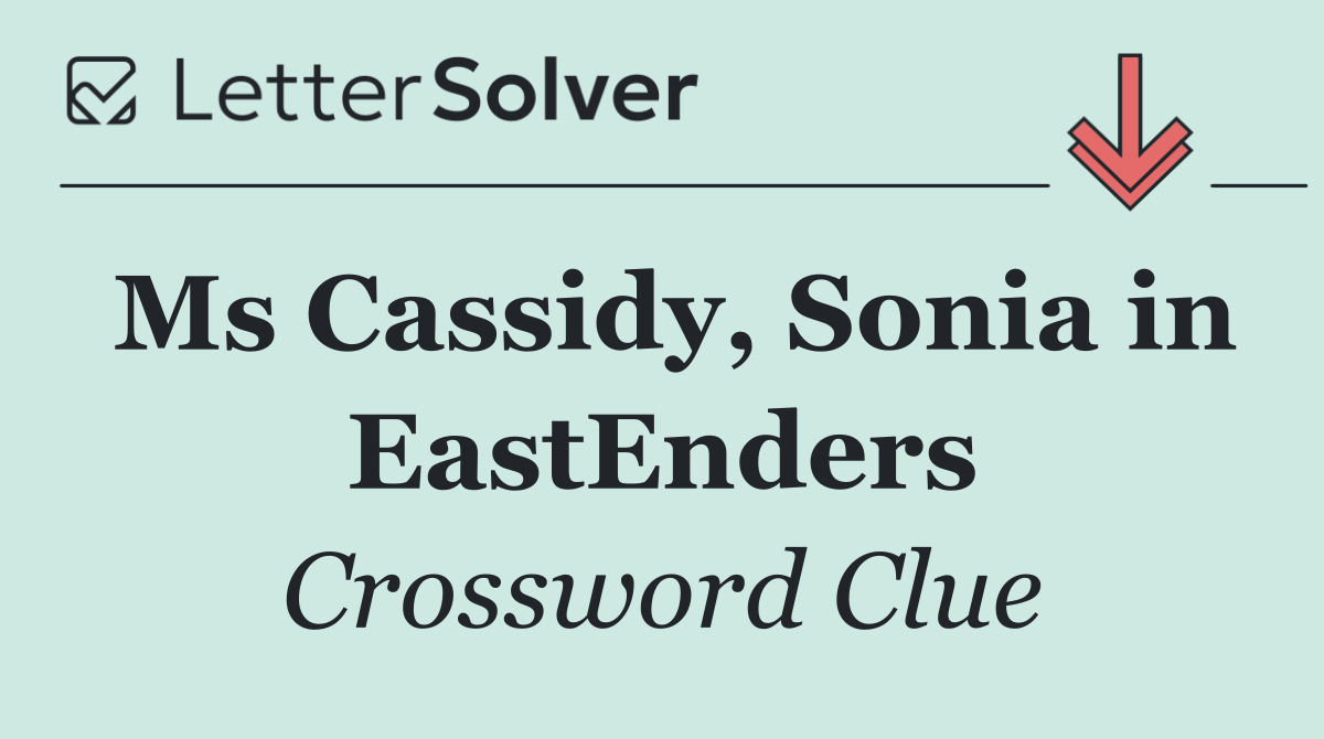 Ms Cassidy, Sonia in EastEnders