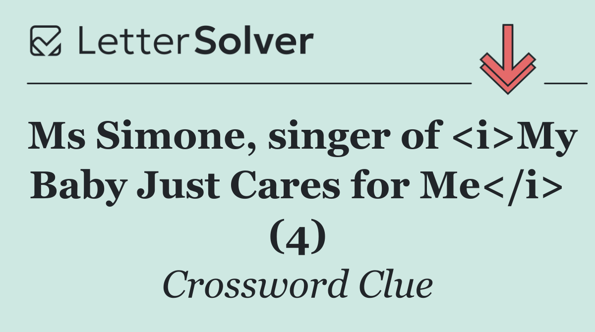 Ms Simone, singer of <i>My Baby Just Cares for Me</i> (4)