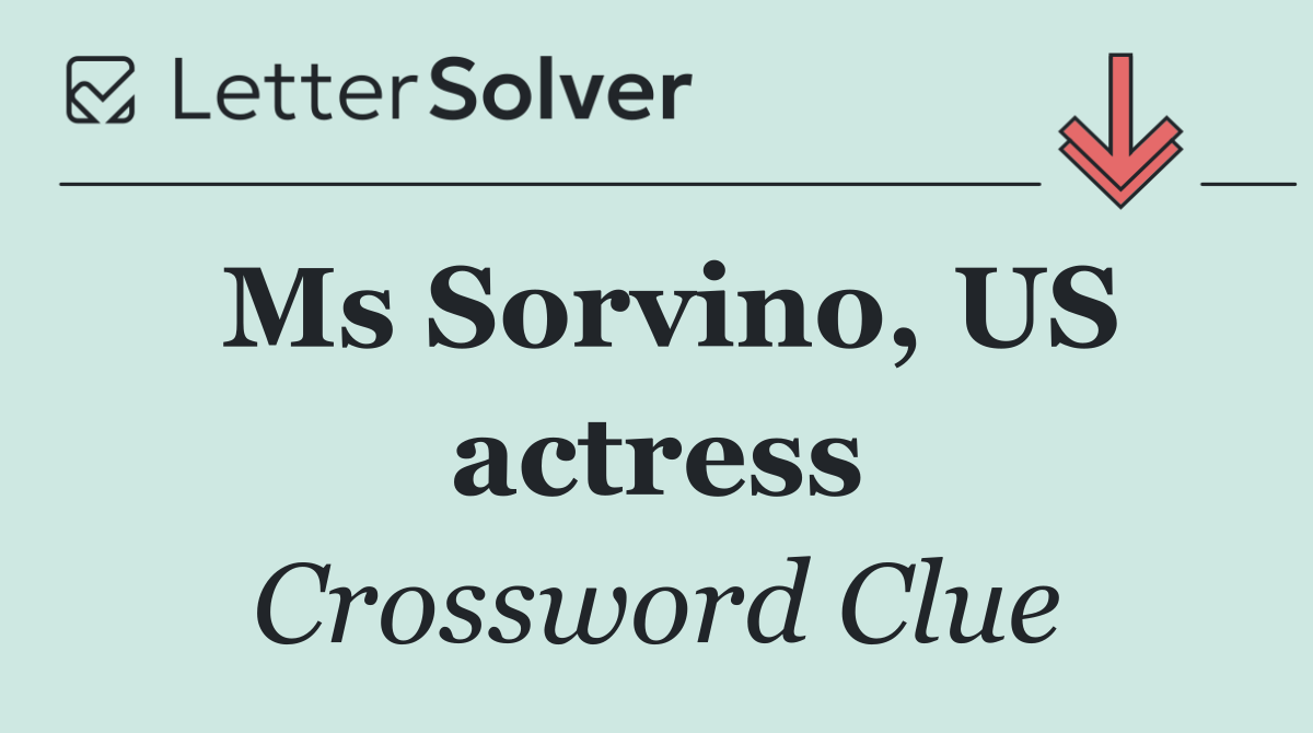 Ms Sorvino, US actress