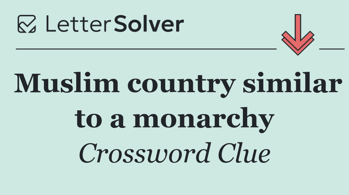Muslim country similar to a monarchy