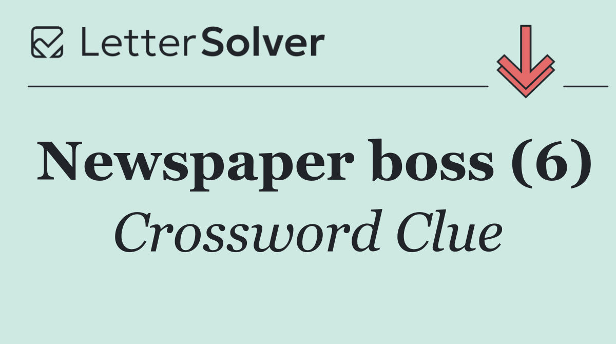 Newspaper boss (6)