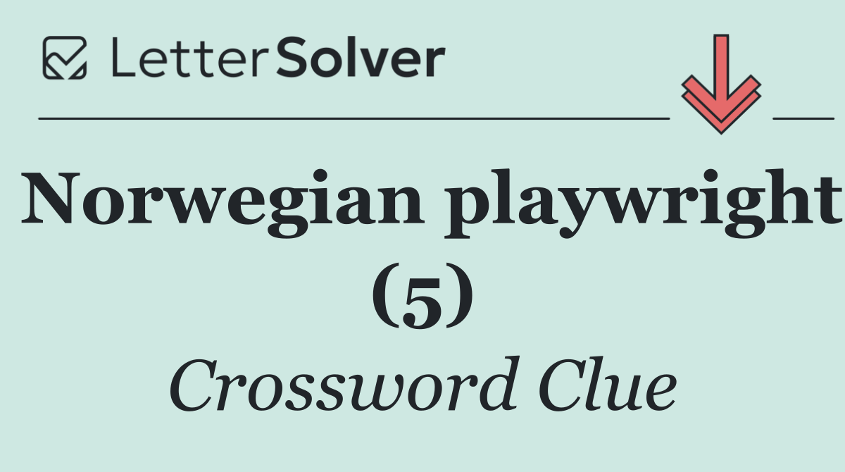 Norwegian playwright (5)