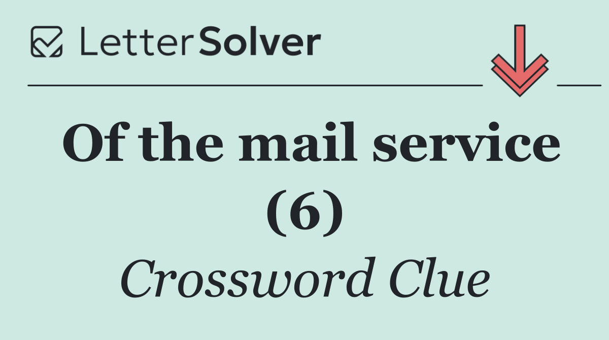 Of the mail service (6)