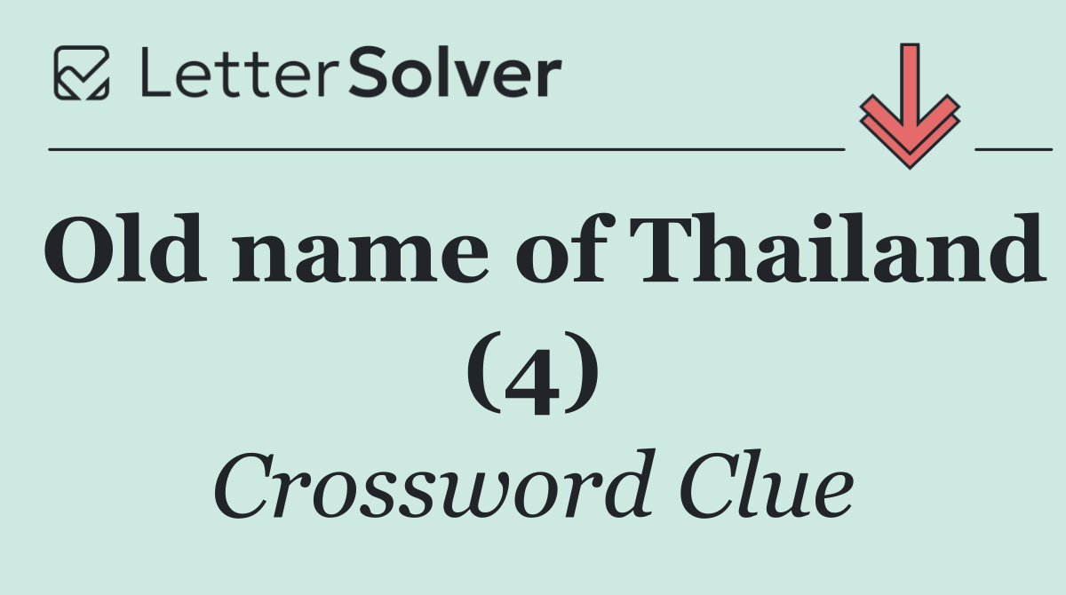 Old name of Thailand (4)