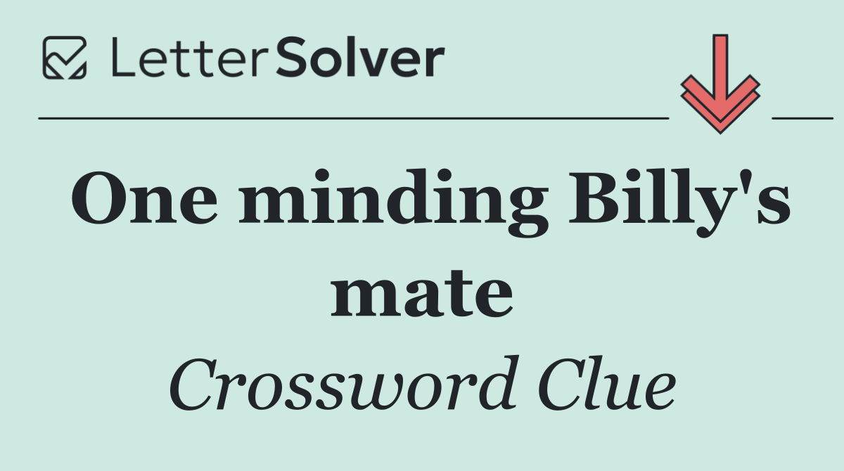One minding Billy's mate