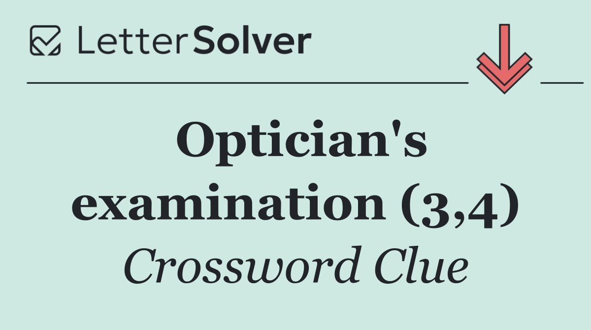 Optician's examination (3,4)