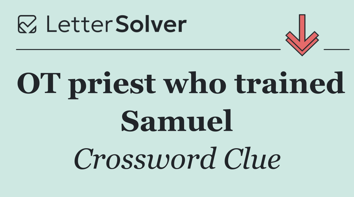 OT priest who trained Samuel
