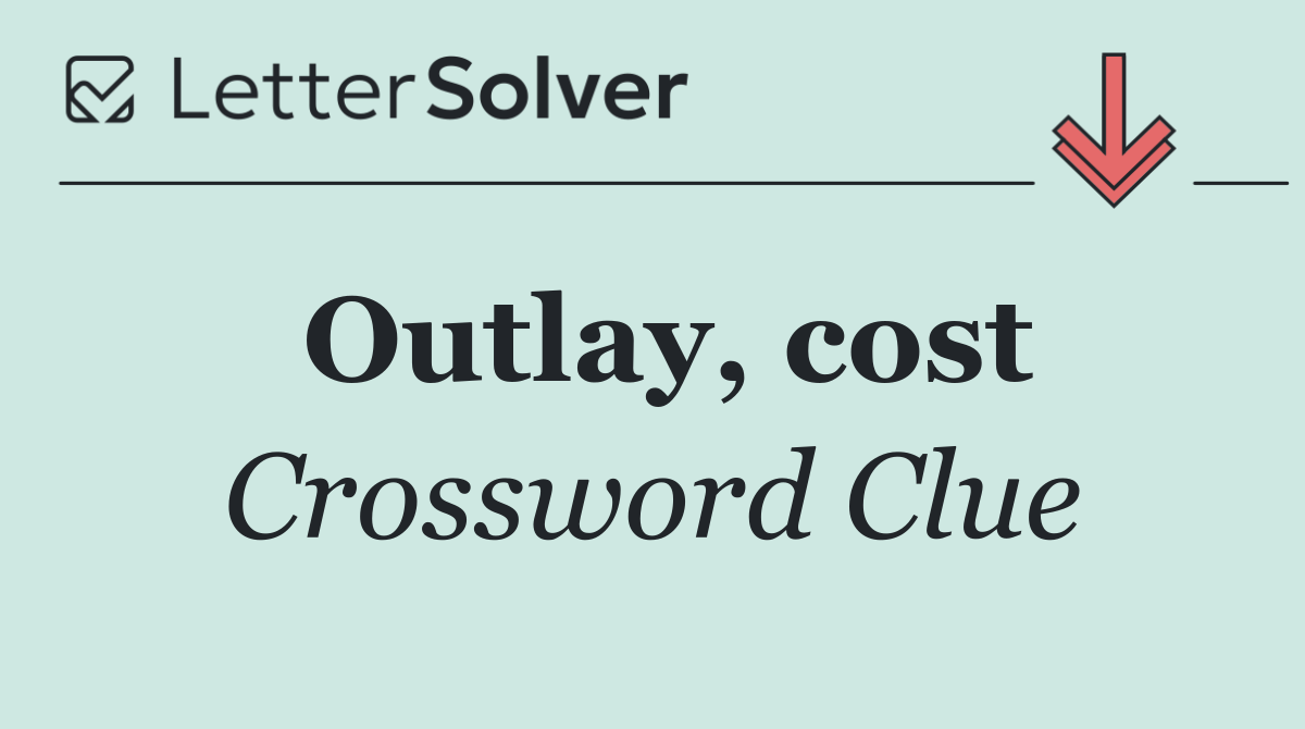 Outlay, cost