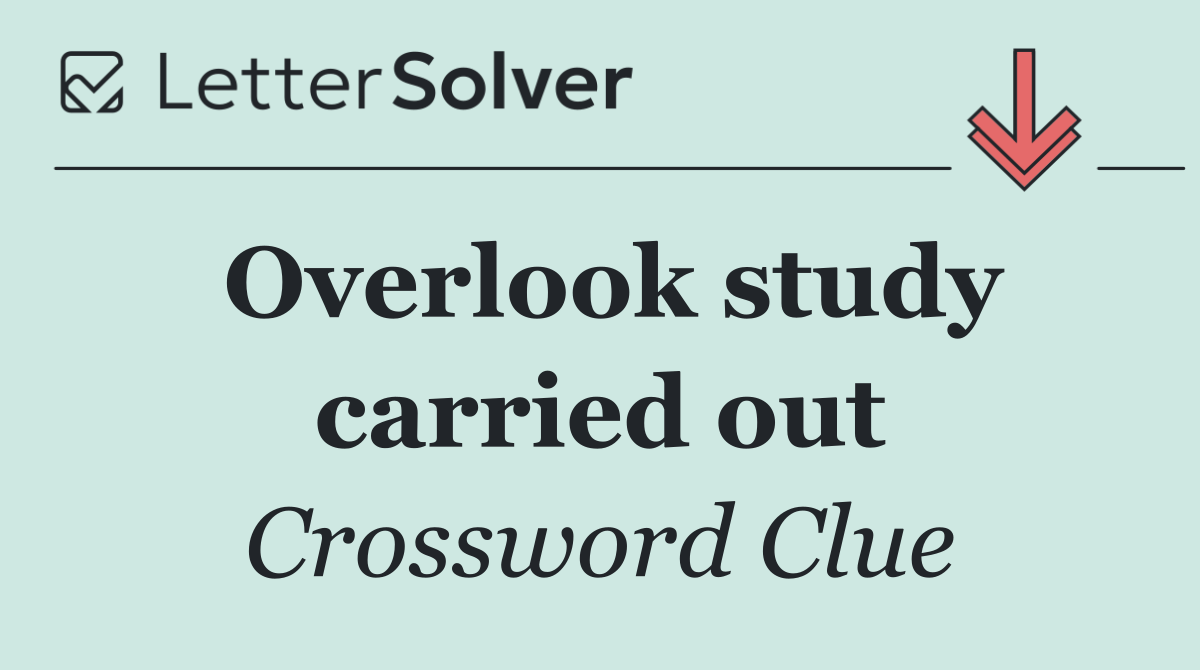 Overlook study carried out