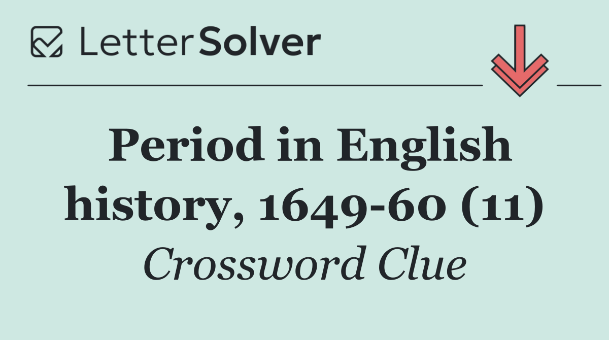 Period in English history, 1649 60 (11)