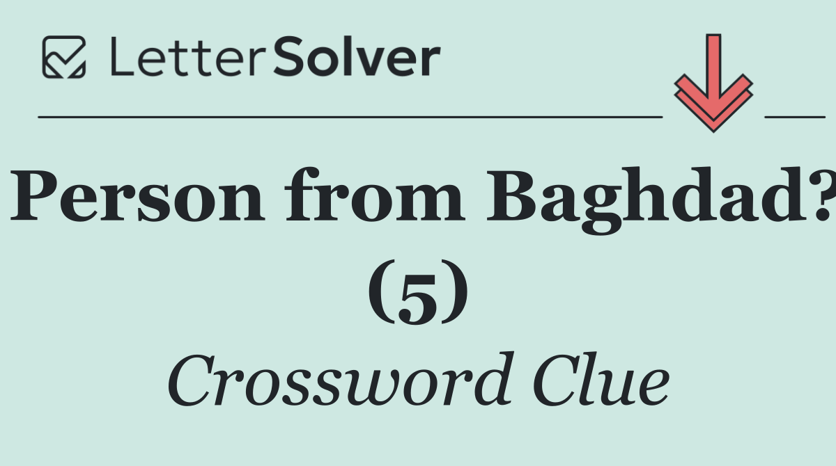 Person from Baghdad? (5)