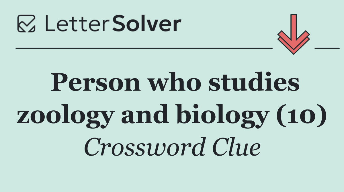 Person who studies zoology and biology (10)