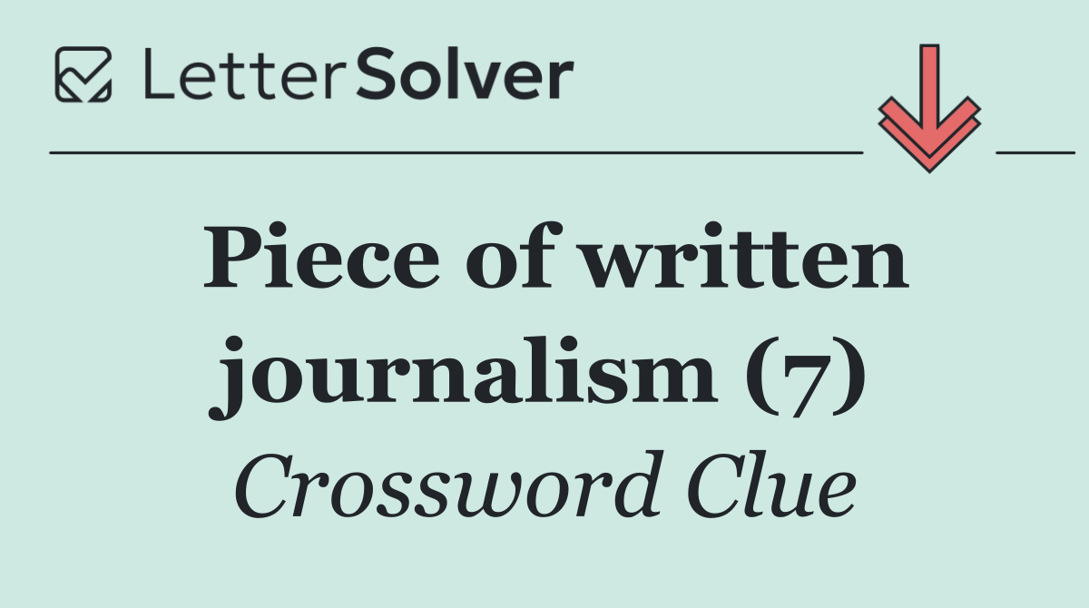Piece of written journalism (7)