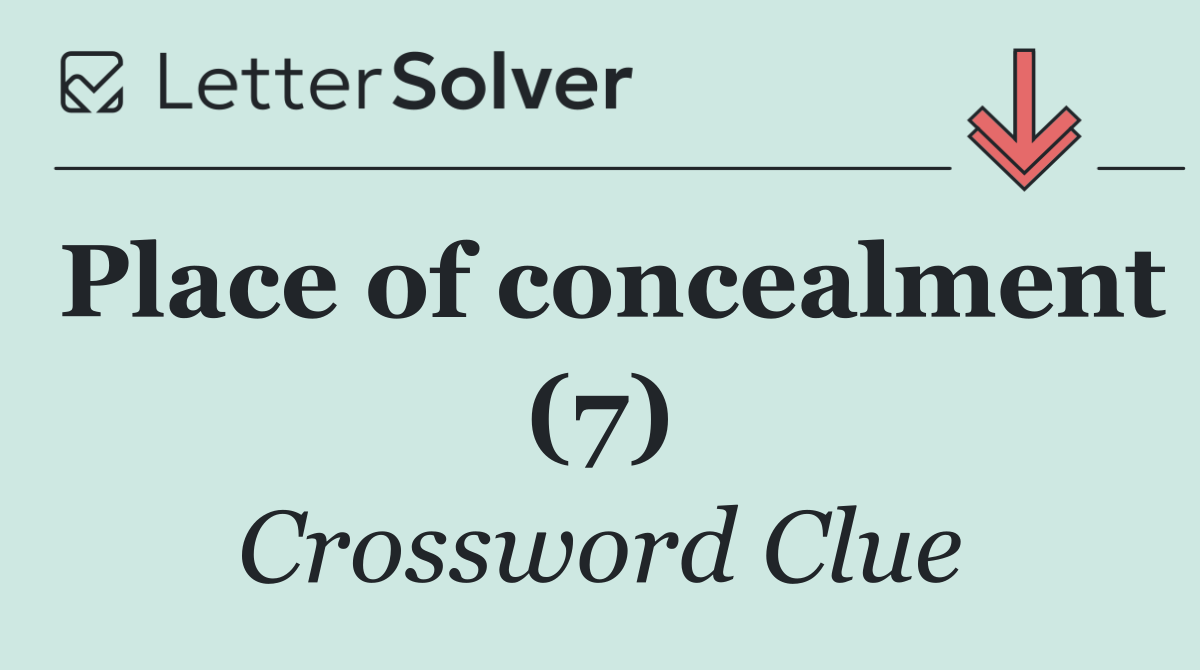 Place of concealment (7)