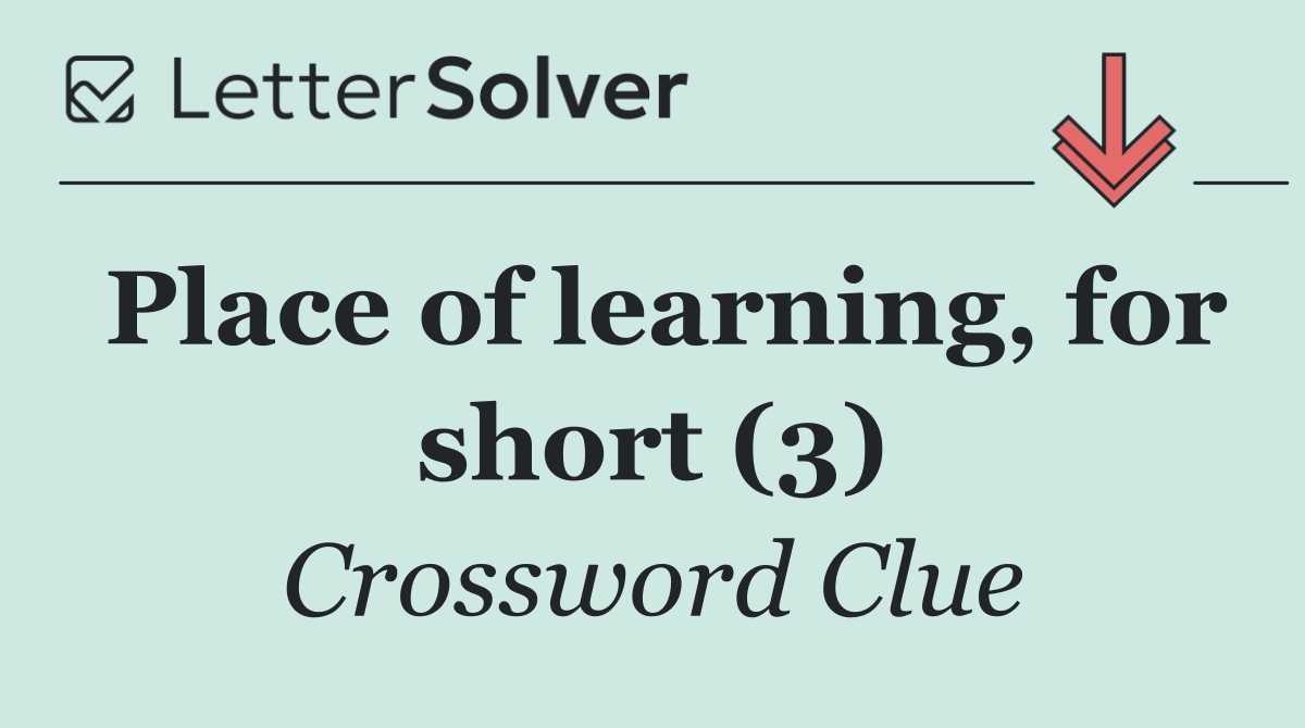 Place of learning, for short (3)