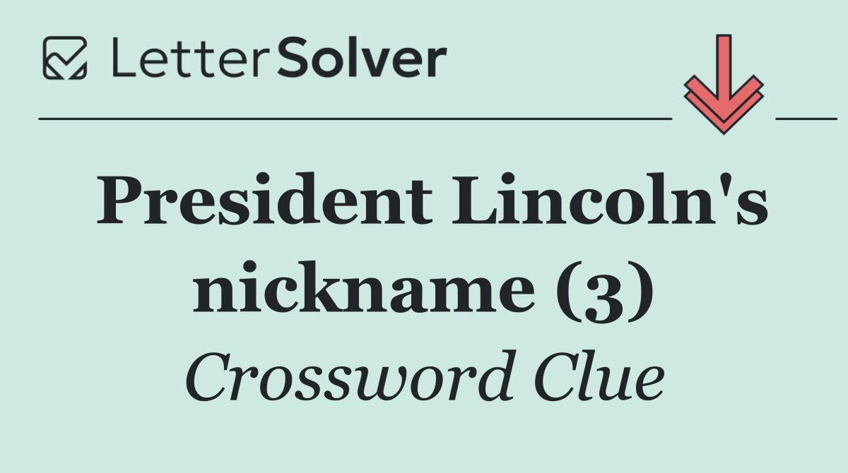 President Lincoln's nickname (3)